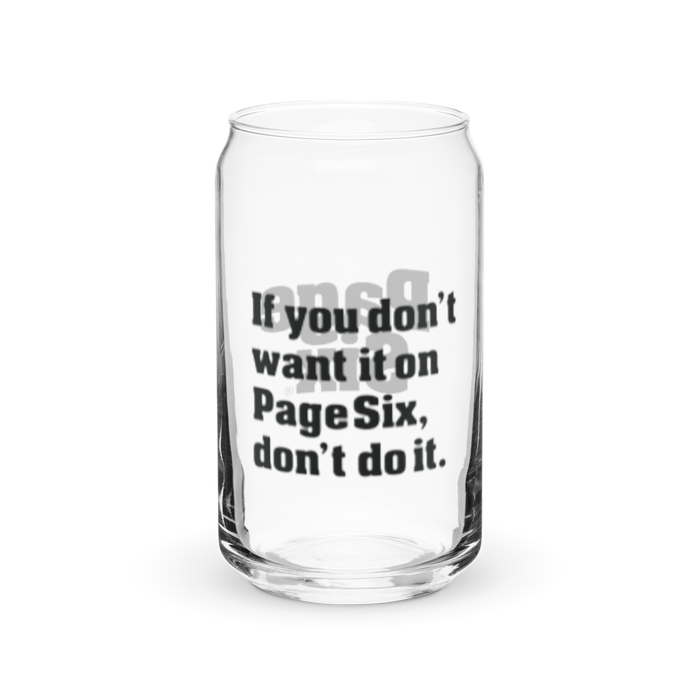 Don't Do It Page Six Can Glass