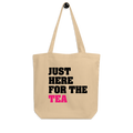 Here for the Tea Tote Bag