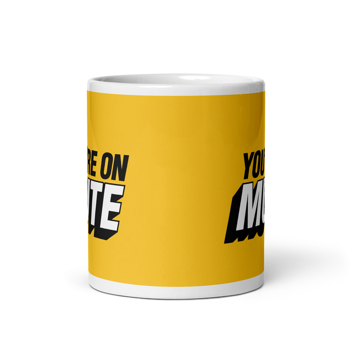 You're on Mute Mug
